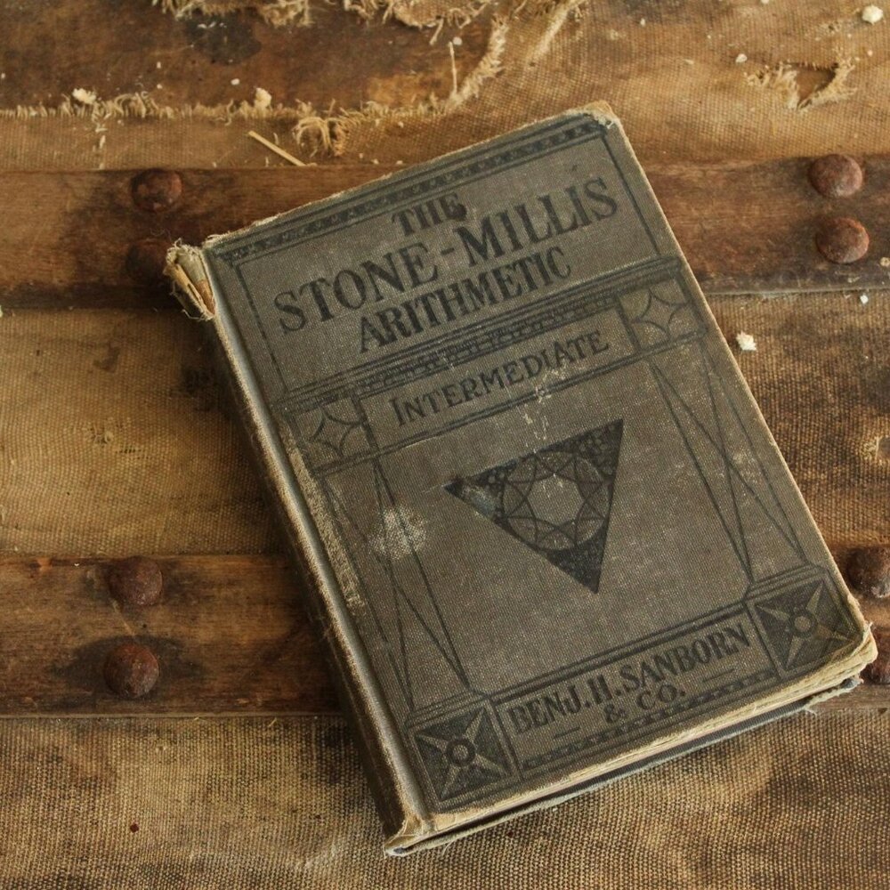 Vintage 1910s Book, "The Stone-Millis Arithmetic, Intermediate", by Stone Millis